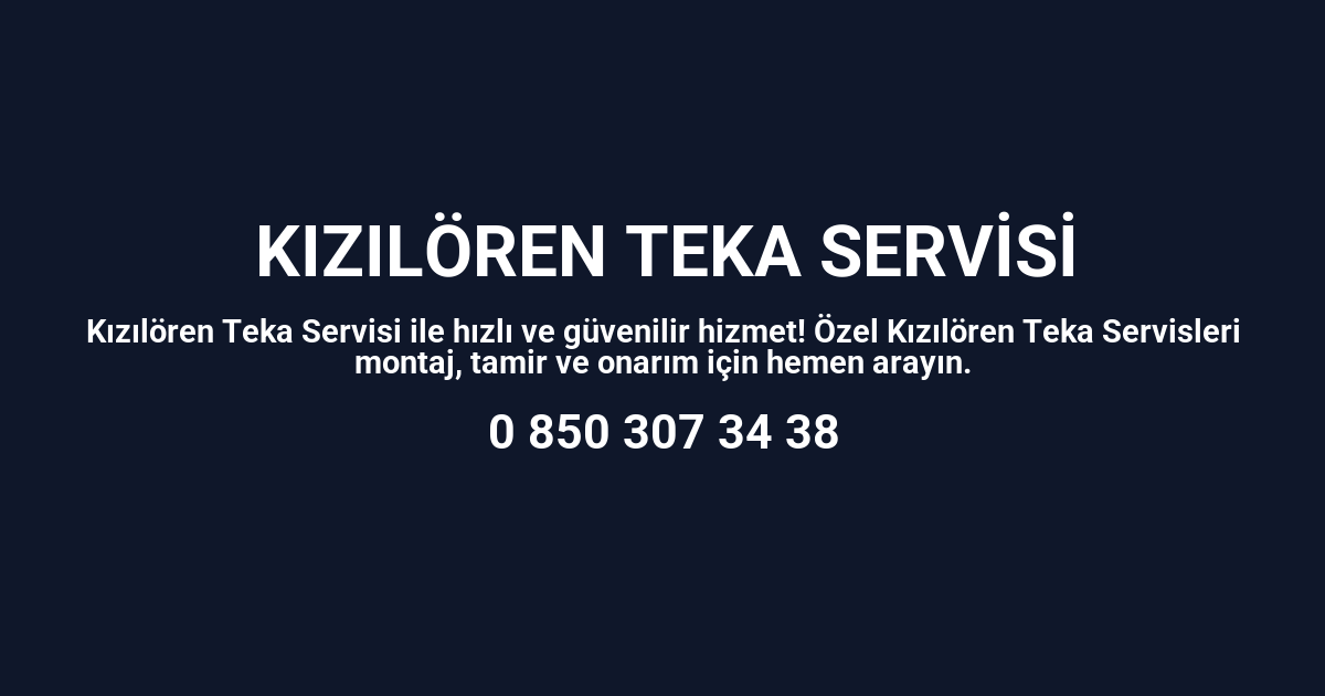 Kızılören Teka Servisi